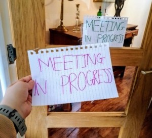 My ‘MEETING IN PROGRESS’ Signs